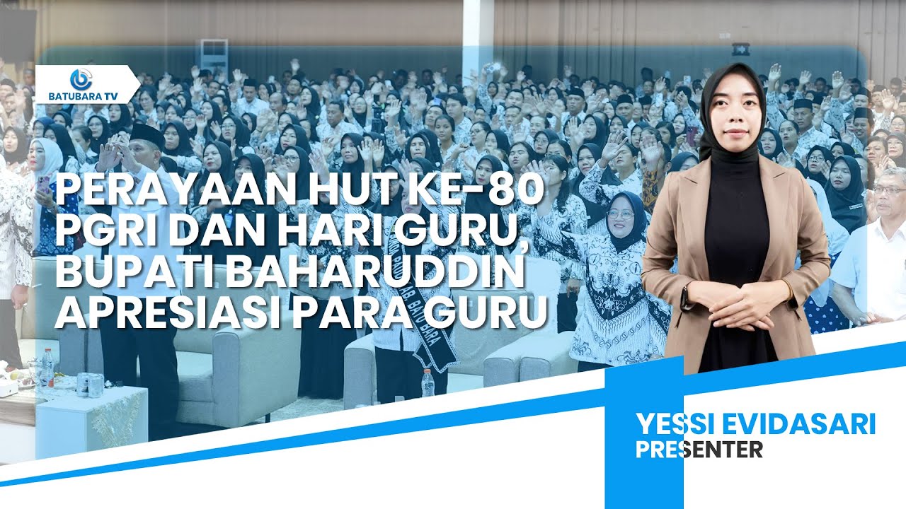 PERAYAAN HUT KE-80 PGRI DAN HARI GURU, BUPATI BAHARUDDIN APRESIASI PARA GURU