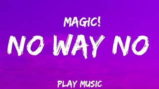 Download lagu No Way No - Magic! mp3