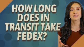 How long does in transit take FedEx