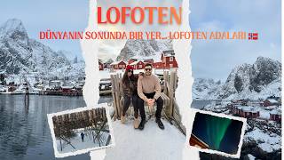 Dünyanın Sonunda Bir Yer… Lofoten Adaları 🇳🇴 | ölmeden once yapmaniz g