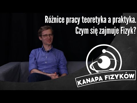 Teoria vs Praktyka - jak wygląda praca fizyka?