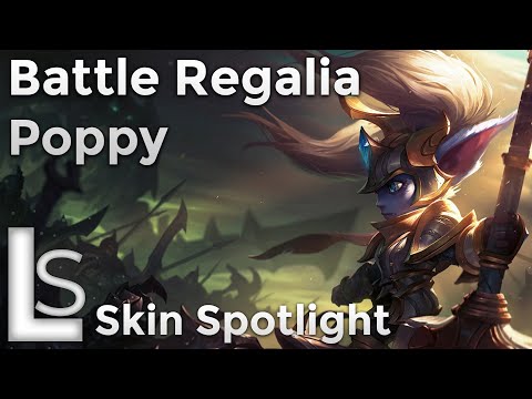Battle Regalia Poppy - Skin Spotlight - League of Legends