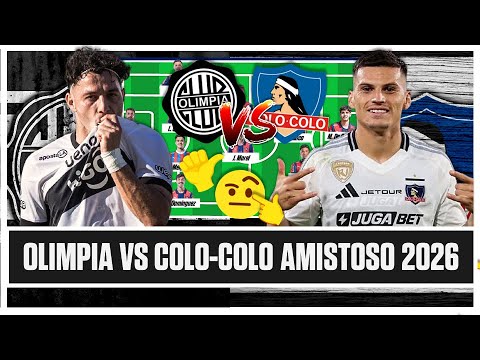 🚨 OLIMPIA 🆚 COLO COLO en vivo | Alineaciones y previa 🔥 / Copa Serie Rio de La Plata
