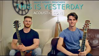 Manic Street Preachers - This Is Yesterday (Acoustic Cover)