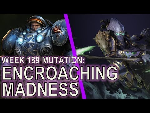 Starcraft II: Encroaching Madness [Literally Madness Everywhere]