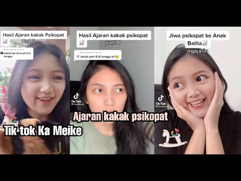 kumpulan video tiktok ka meike ajaran kakak psikopat || @aqlankhanza5266