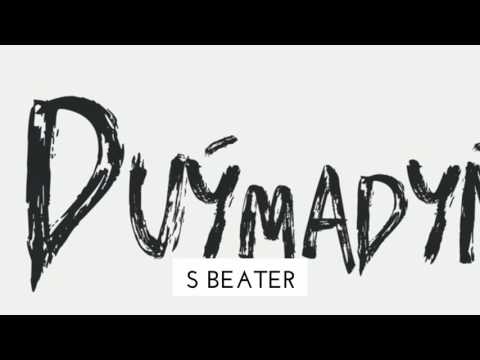 s beater - duymadyn