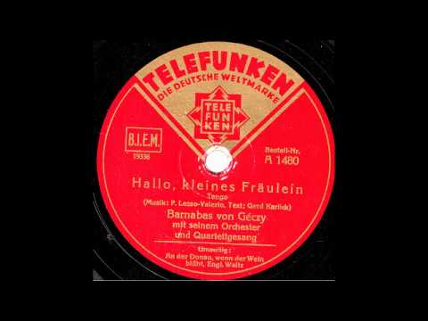 Hallo, kleines Fräulein / Barnabas von Geczy & Orchester mit Quartettgesang