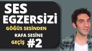 ŞAN DERSİ #17 - KAFA SESİ- GÖĞÜS SESİ GEÇİŞİ 2. EGZERSİZ