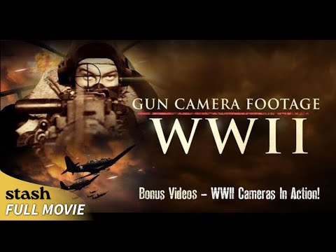 Gun Camera Footage of WWII | Documentary | Full Movie | Digitally remastered