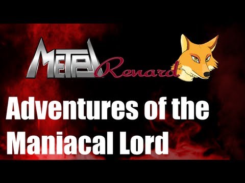 Adventures of the Maniacal Lord - Original Music by MetalRenard