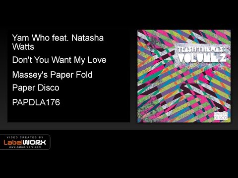 Yam Who feat. Natasha Watts - Don't You Want My Love (Massey's Paper Fold)
