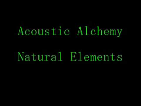 Acoustic Alchemy - Natural Elements