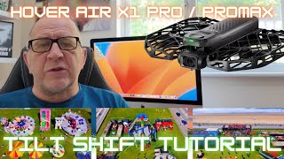Hover Air X1 Pro / ProMax Tilt Shift Tutorial