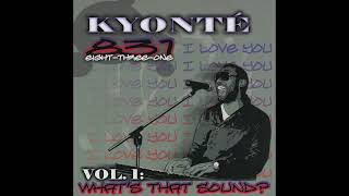 Kyonté - What's That Sound
