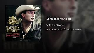 Valentin Elizalde - 12 El Muchacho Alegre