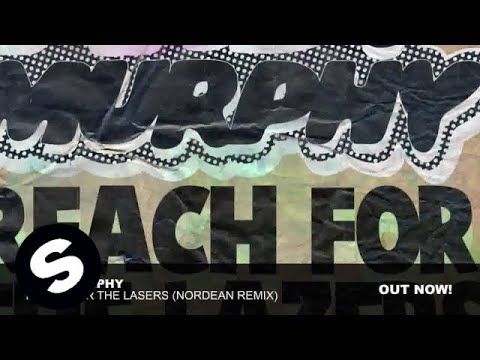 Andy Murphy - Reach For The Lazers (Nordean Remix)