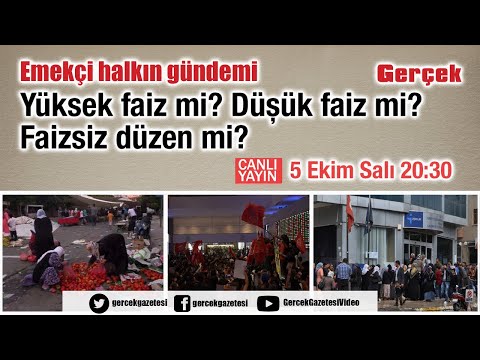 Emekçi Halkın Gündemi: Yüksek faiz mi? Düşük faiz mi? Faizsiz düzen mi?