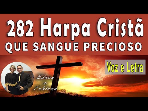| 282 Harpa Cristã | QUE SANGUE PRECIOSO - Playback e Letra | 70 BPM