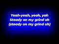 GRIND LYRICS VIDEO