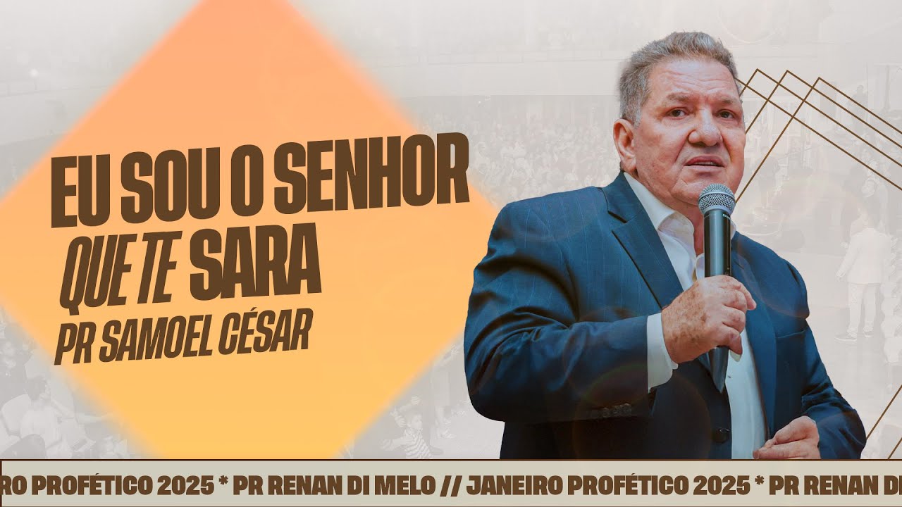 PR  SAMOEL CESAR   EU SOU O SENHOR QUE TE SARA