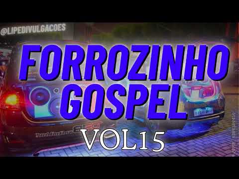 FORROZINHO GOSPEL AS MAIS TOCADAS - SELEÇÃO PISADINHA GOSPEL - VOL 15
