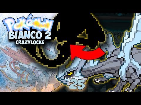 DOPPIA EVOLUZIONE RANDOMIZZATA! CHI SARA' KYUREM? - EXTREME CRAZYLOCKE POKEMON BIANCO 2 [EP.25]