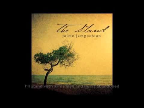 Jaime Jamgochian - The Stand (Music & Lyrics)