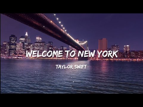 Taylor Swift -Welcome To New York- (Lyrics)