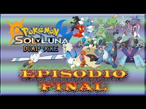 ¡¡EPISODIO FINAL!! Pokemon Sol y Luna Gba Duallocke