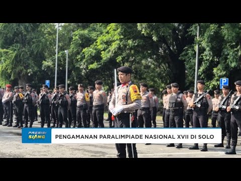 PENGAMANAN PARALIMPIADE NASIONAL XVII DI SOLO