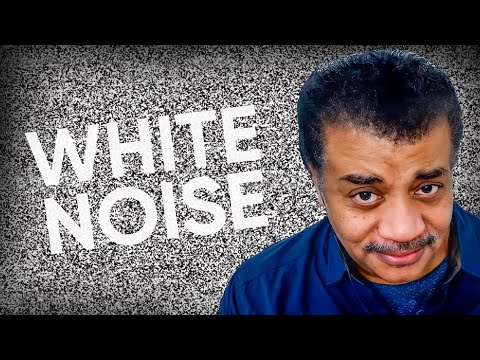 What Actually Is White Noise? | Neil deGrasse Tyson Explains…