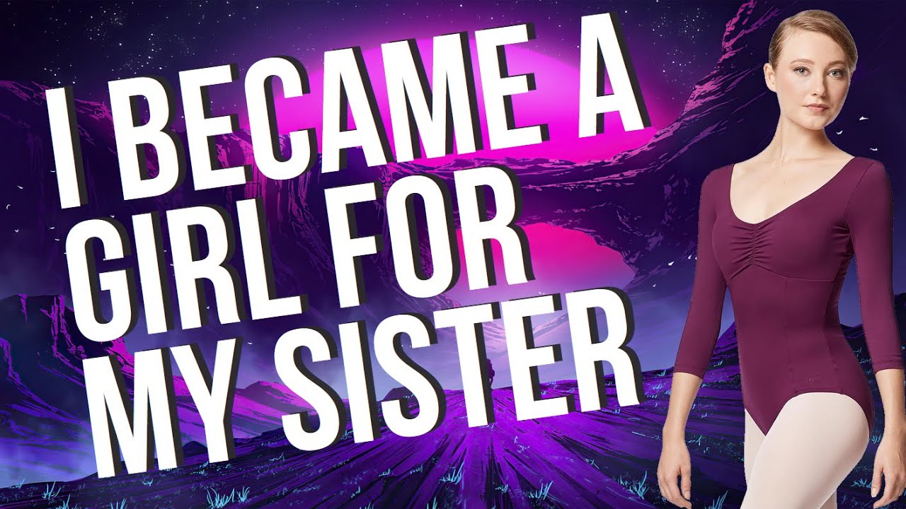 For My Sister's Love - part 1 - Crossdressing Stories