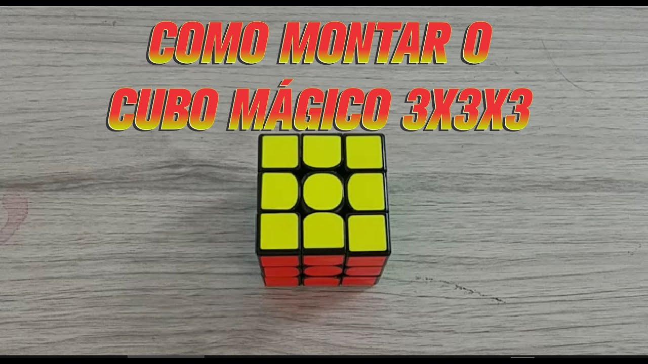 Como montar o cubo mágico 3x3x3 pelo método de camadas