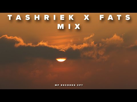TASHRIEK X FATS MIX [MP RECORDS CPT]