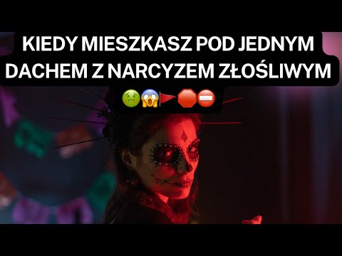NARCYZ👉KIEDY MIESZKASZ POD JEDNYM DACHEM Z NARCYZEM ZŁOŚLIWYM🤢😱🚩🛑⛔️
