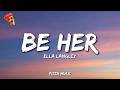 Ella Langley Be Her Lyrics