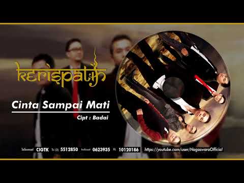 Kerispatih - Cinta Sampai Mati (Official Audio Video)