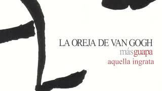 La Oreja de Van Gogh - Aquella ingrata (Instrumental)