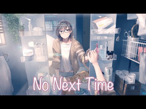 「Nightcore」- No Next Time ⤳ ❨Aldenmark Niklasson feat. Lauren Dunn❩ || Lyrics