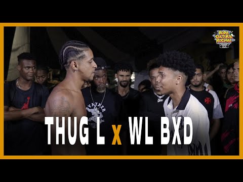 THUG L X WL BXD - SEMIFINAL - 168ª EDIÇÃO - Roda Cultural da Rocinha
