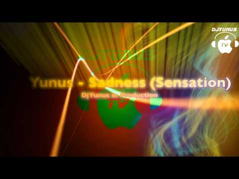 NEW BEST ELECTRO HOUSE MUSiC PRODUCTiON 2013 (SADNESS (SENSATION) DJ YUNUS IN PRODUCTION HD