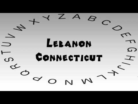 How to Say or Pronounce USA Cities — Lebanon, Connecticut