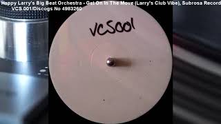 Happy Larry's Big Beat Orchestra - Get On In The Move (Larry's Club Vibe) (1991)