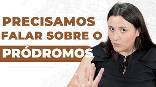 TUDO O QUE VOCÊ PRECISA SABER SOBRE O PRÓDROMOS!