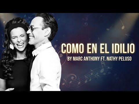 Como En El Idilio - Marc Anthony Ft. Nathy Peluso