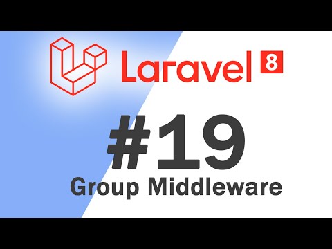 19 Laravel 8 PHP Framework Basics | Group Middleware | Quick programming tutorial