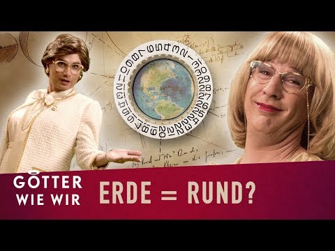 Warum ist die Erde rund? | Götter wie wir