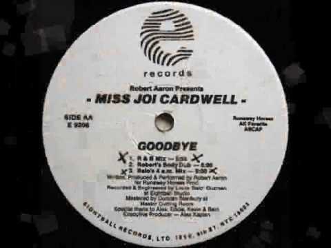 Miss Joi cardwell - Goodbye (4am dub)