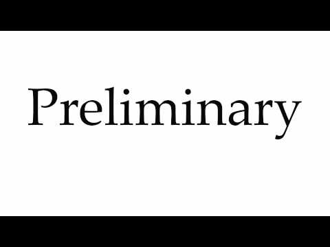 How to Pronounce Preliminary
